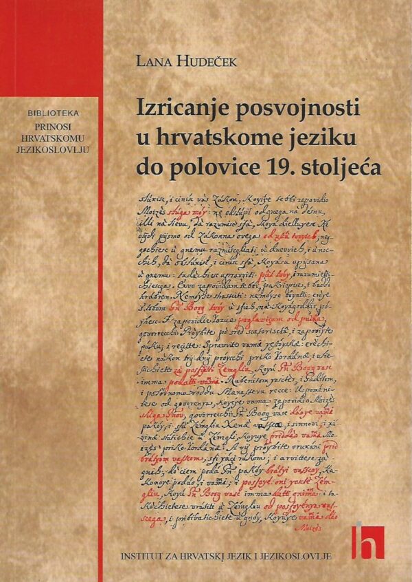 lana hudeček: izricanje posvojnosti u hrvatskome jeziku do polovice 19. stoljeća