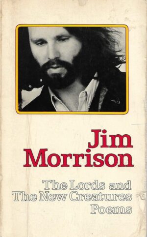jim morrison: the lords and the new creatures - poems