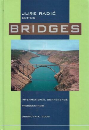 jure radić (ur.): bridges, international conference proceedings, dubrovnik 2006