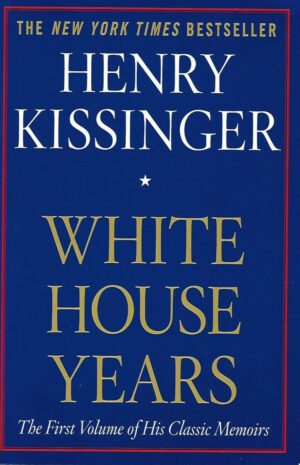 henry kissinger: white house years