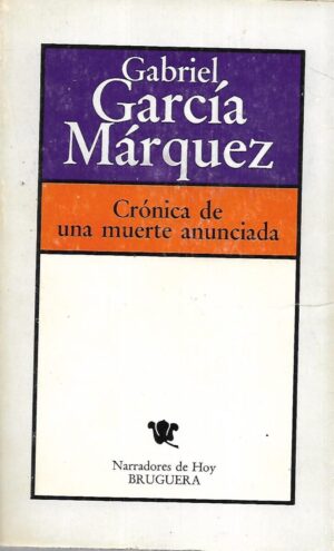 Gabriel Garcia Marquez: Cronica de una muerte anunciada