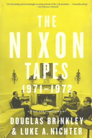 douglas brinkley i luke a. nichter (ur.): the nixon tapes 1971-1972