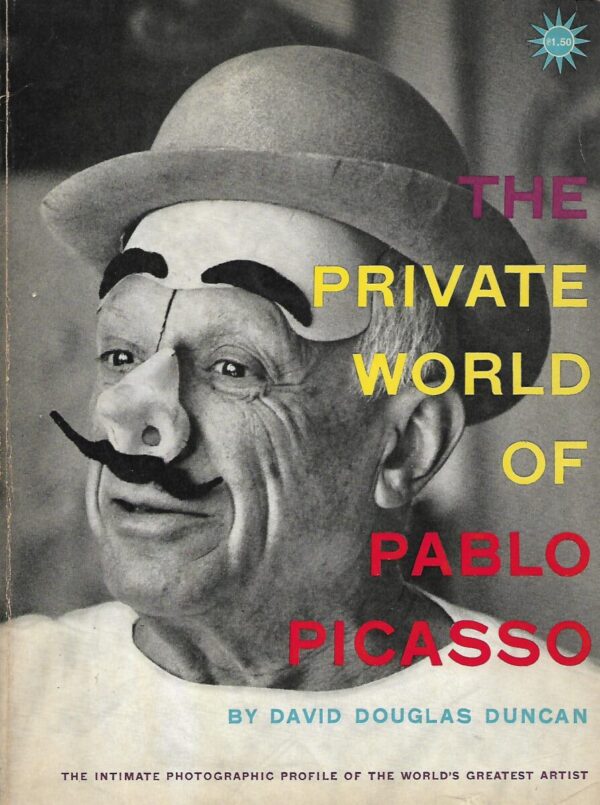 david douglas duncan: the private world of pablo picasso