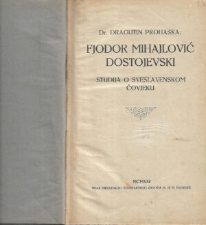 dr. Dragutin Prohaska: Fjodor Mihajlovič Dostojevski