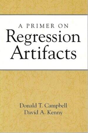 donald t. campbell i david a. kenny: a primer on regression artifacts