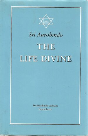 sri aurobindo: the life divine