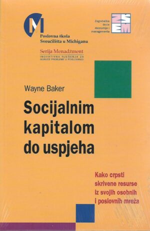 wayne baker: socijalnim kapitalom do uspjeha