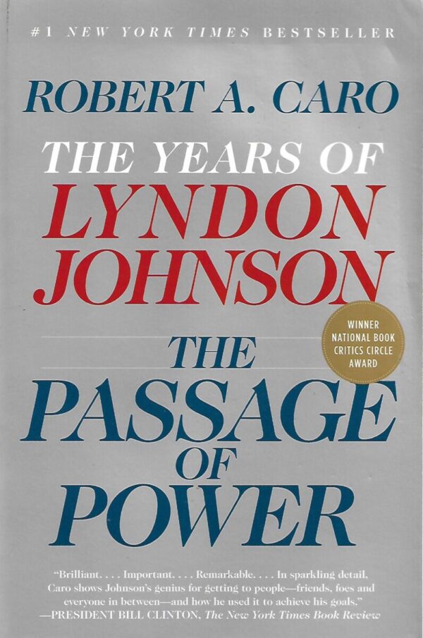 robert a. caro: the years of lyndon johnson - the passage of power