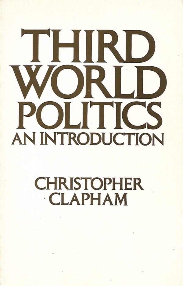 christopher clapham: third world politics - an introduction