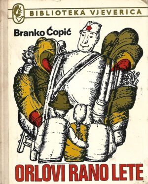 branko Ćopić: orlovi rano lete