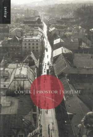 Živa benčić, dunja fališevac (ur.): Čovjek/prostor/vrijeme