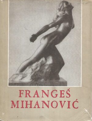 Zdenka Marković: Frangeš Mihanović - Biografija kao kulturno-historijska slika jedne epohe