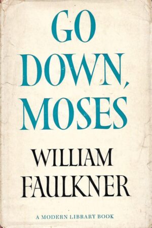 william faulkner: go down, moses