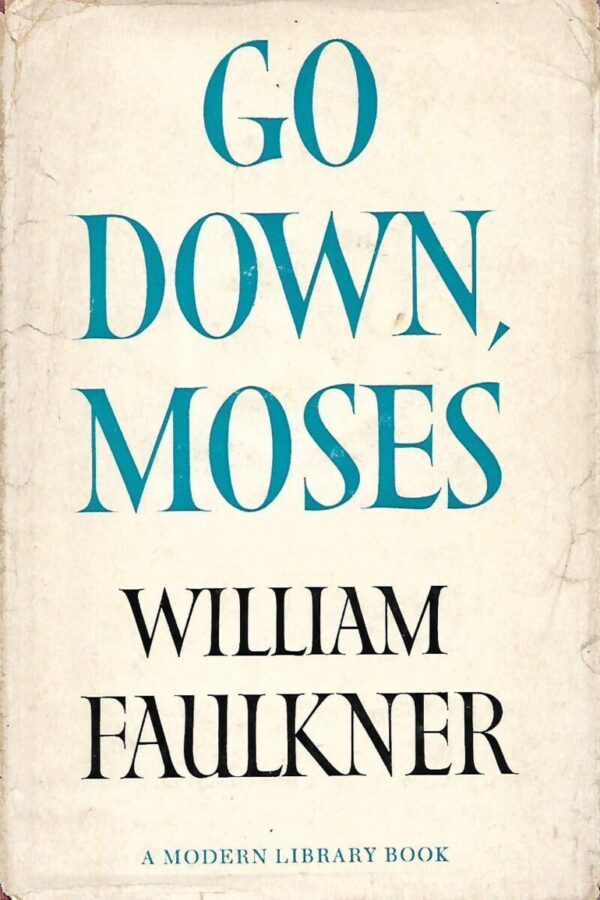 william faulkner: go down, moses