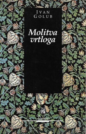 ivan golub: molitva vrtloga
