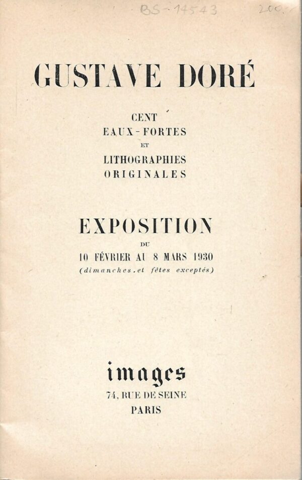 gustave dore - cent eaux-fortes et lithographies originales - exposition du 10 fevrier au 8 mars 1930