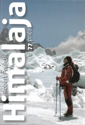 robert pauletić: himalaja u 77 priča