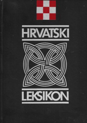 hrvatski leksikon - 1. svezak a-k