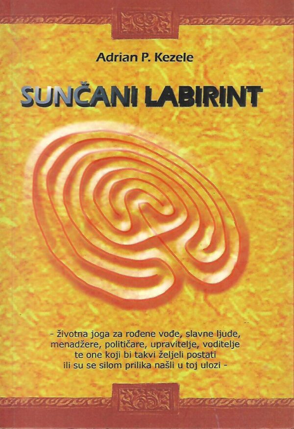 adrian p. kezele: sunčani labirint