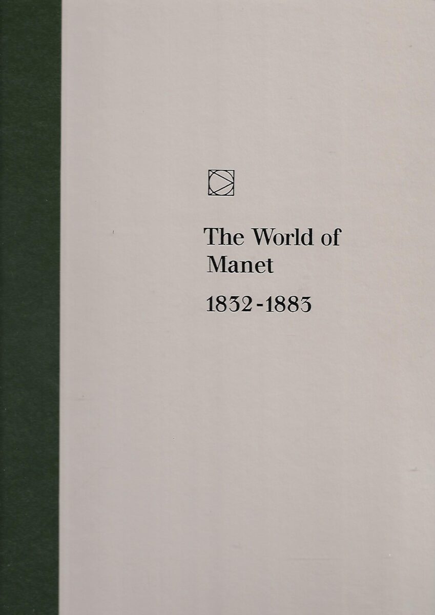 the world of manet 1832-1883 by pierre schneider and the editors of time-line books