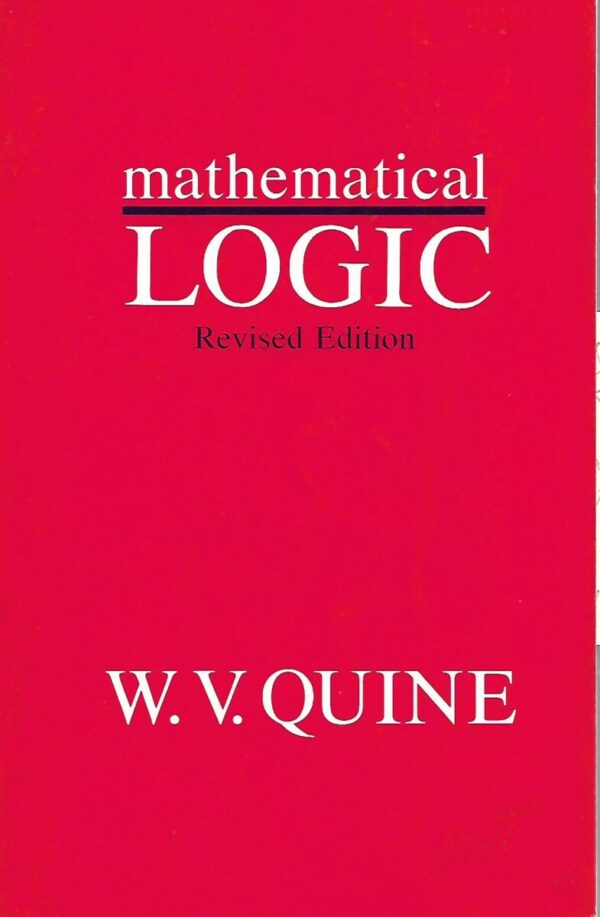 w. v. quine: mathematical logic - revised edition