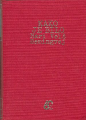Meri Velš Hemingvej: Kako je bilo