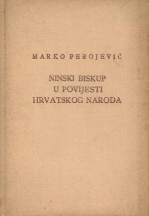 marko perojević: ninski biskup u povijesti hrvatskog naroda