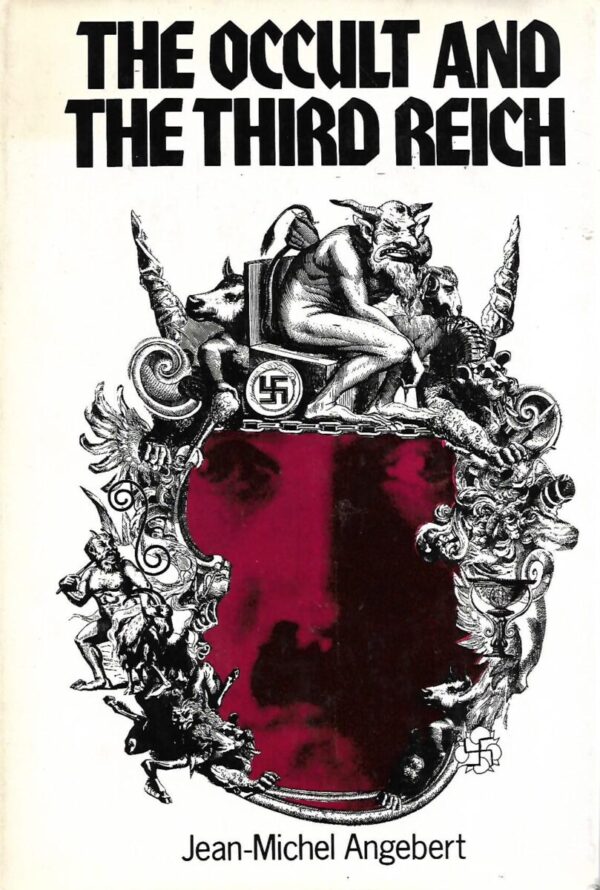 jean-michel angebert: the occult and the third reich