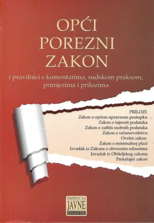 opći porezni zakon i pravilnici s komentarima, sudskom praksom, primjerima i prilozima