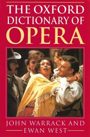 john warrack, ethan west: the oxford dictionary of opera