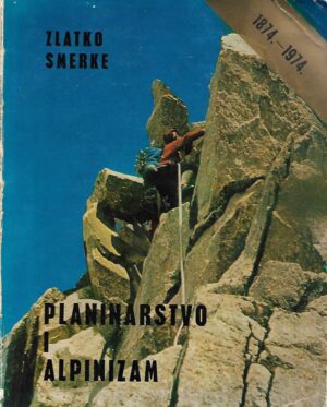 zlatko smerke: planinarstvo i alpinizam