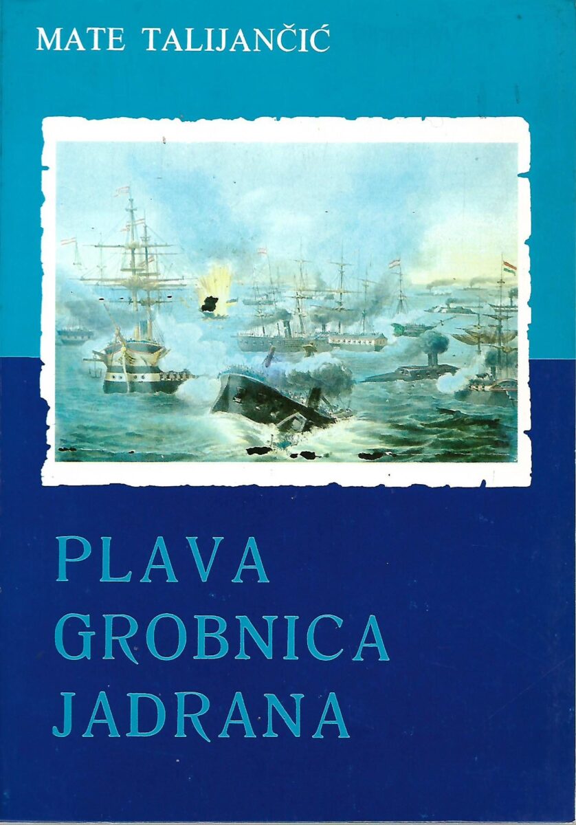 mate talijančić: plava grobnica jadrana - s potpisom autora