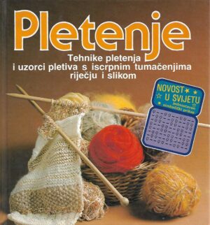 maria natter: pletenje - tehnike pletenja i uzorci pletiva s iscrpnim tumačenjima riječju i slikom