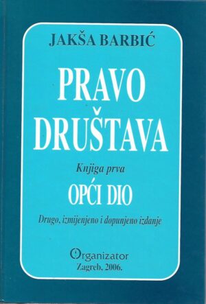 jakša barbić: pravo društava, knjiga prva - opći dio