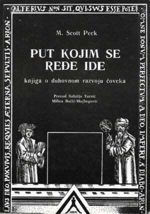 m. scott peck: put kojim se ređe ide, knjiga o duhovnom razvoju čovjeka