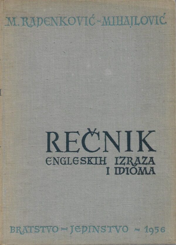 m. radenković-mihailović: rečnik engleskih izraza i idioma