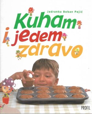 jadranka boban pejić: kuham i jedem zdravo