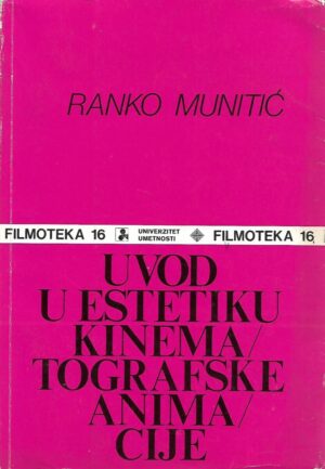 ranko munitić: uvod u estetiku kinematografske animacije