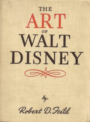 robert d. feild: the art of walt disney