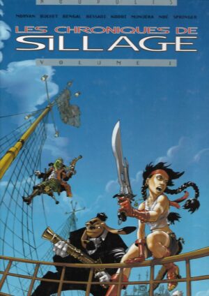 les chroniques de sillage - volume 1