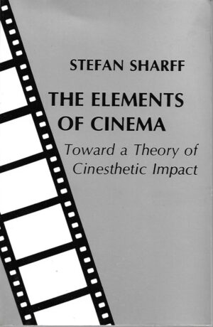 stefan sharff: the elements of cinema - toward a theory of cinesthetic impact