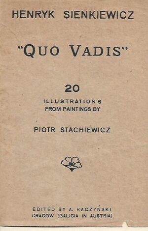 20 lllustrations from paintings by piotr stachiewicz of henryk sienkiewicz's "quo vadis"