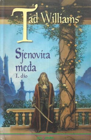 Tad Williams: Sjenovita međa, 1. dio