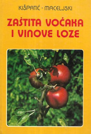 Josip Kišpatić, Milan Maceljski: Zaštita voćaka i vinove loze