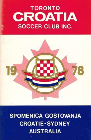 toronto croatia soccer club inc. - spomenica gostovanja croatie - sydney australia