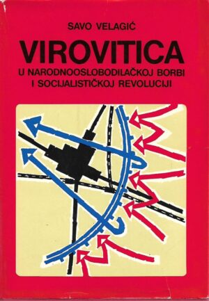 savo velagić: virovitica u narodnooslobodilačkoj borbi i socijalističkoj revoluciji
