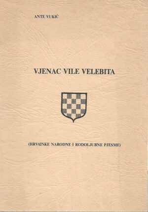 ante vukić: vijenac vile velebita - hrvatske narodne i rodoljubne pjesme (potpis autora)