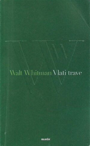 walt whitman: vlati trave - integralno izdanje