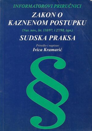 ivica kramarić: zakon o kaznenom postupku / sudska praksa