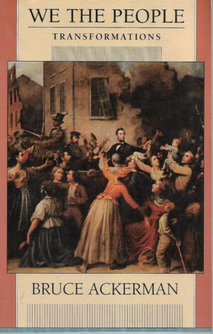 Bruce Ackerman: We the people - Transformations